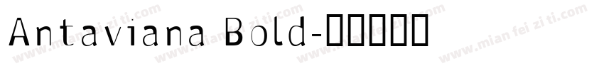 Antaviana Bold字体转换